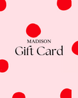 MADISON GIFT CARD