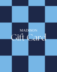 MADISON GIFT CARD